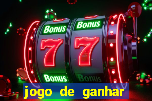 jogo de ganhar dinheiro big win