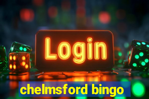 chelmsford bingo