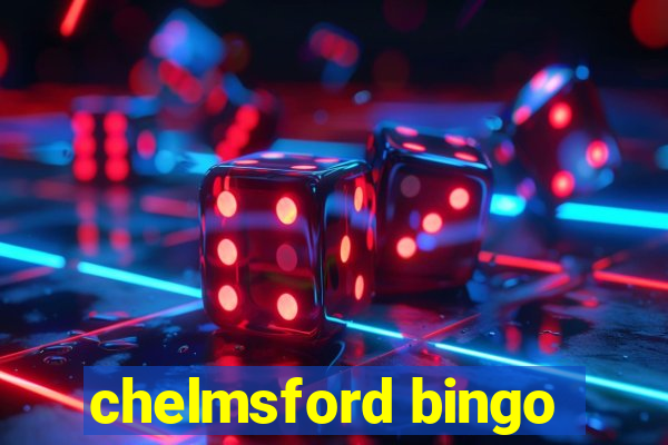 chelmsford bingo