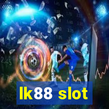 lk88 slot