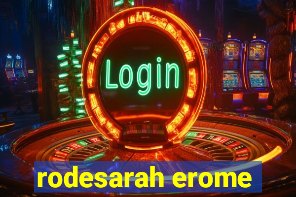 rodesarah erome