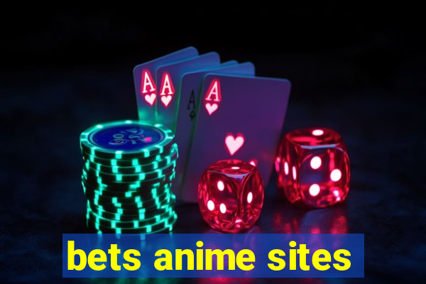 bets anime sites