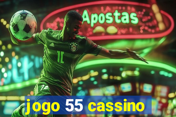 jogo 55 cassino