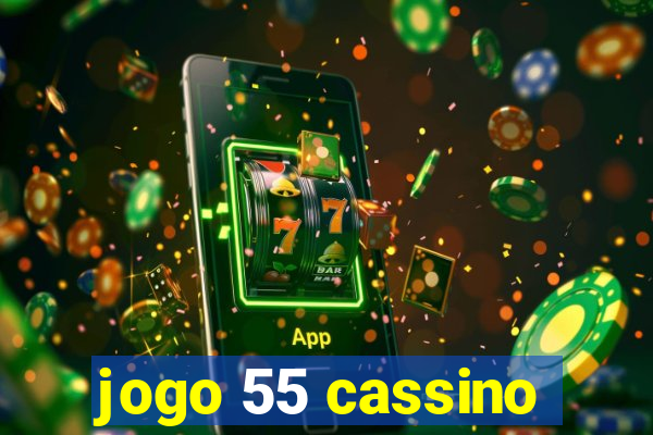 jogo 55 cassino