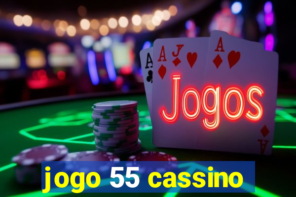 jogo 55 cassino