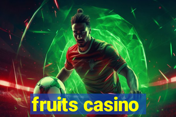 fruits casino