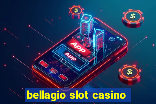 bellagio slot casino