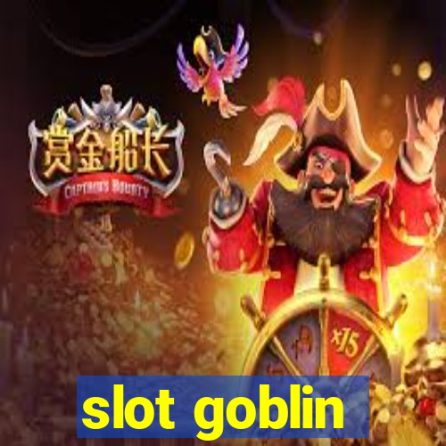 slot goblin