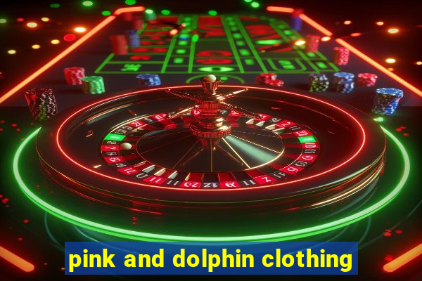 pink and dolphin clothing