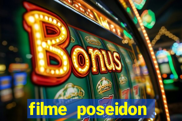 filme poseidon completo dublado