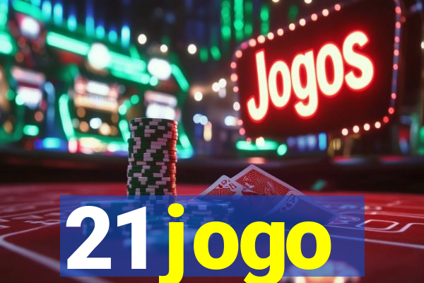 21 jogo