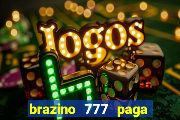 brazino 777 paga de verdade