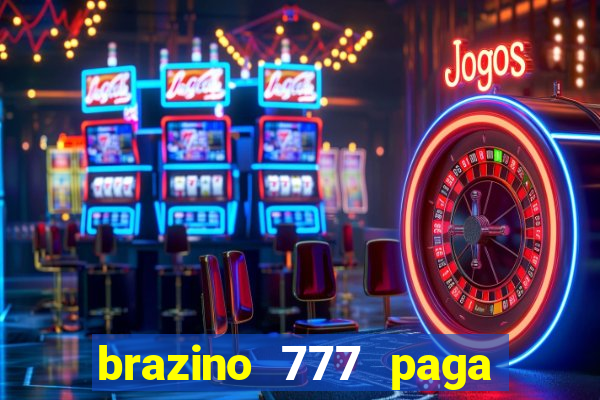 brazino 777 paga de verdade