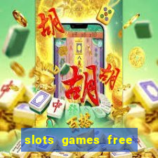 slots games free for fun