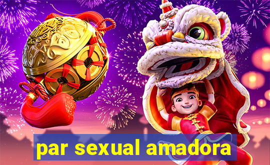 par sexual amadora