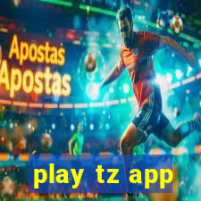 play tz app