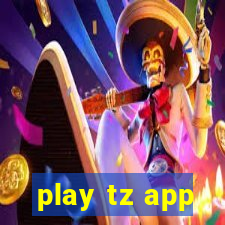 play tz app