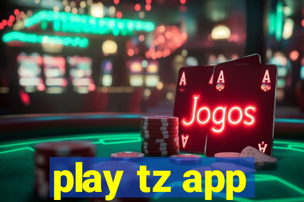 play tz app