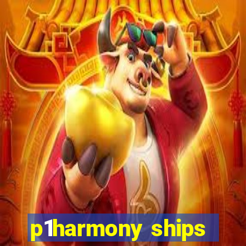 p1harmony ships