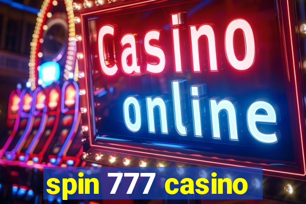 spin 777 casino