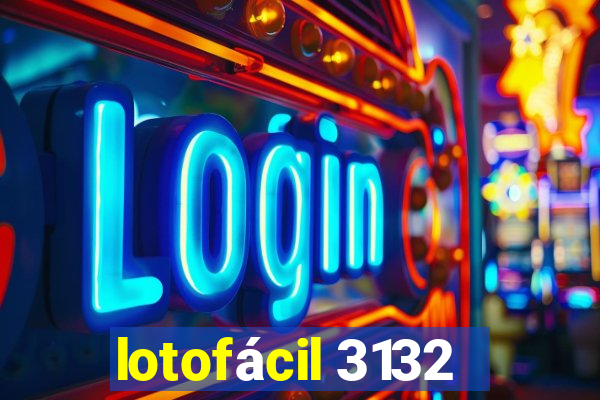 lotofácil 3132