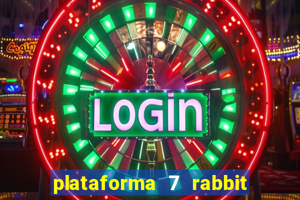 plataforma 7 rabbit paga mesmo