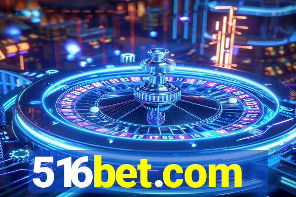 516bet.com