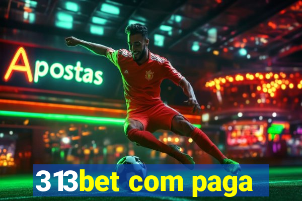 313bet com paga