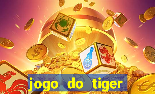 jogo do tiger teste gr谩tis