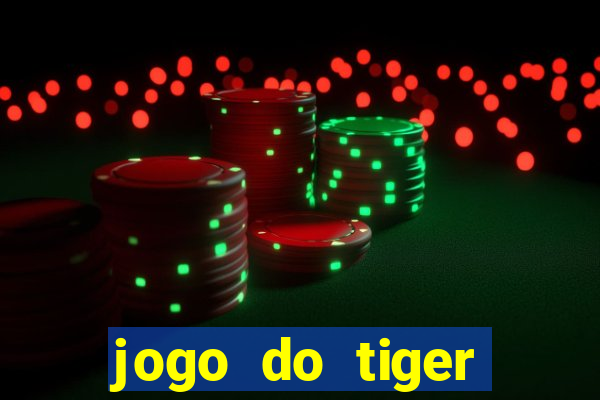 jogo do tiger teste gr谩tis