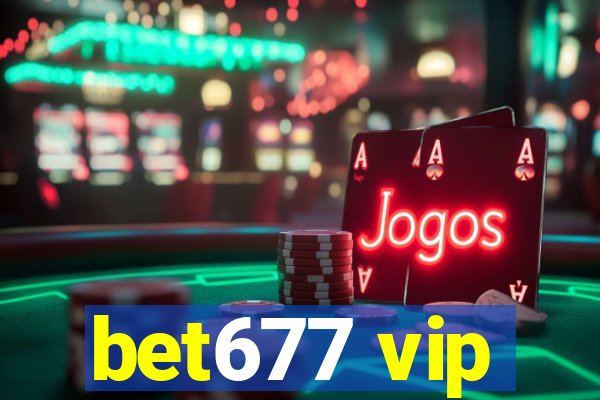 bet677 vip