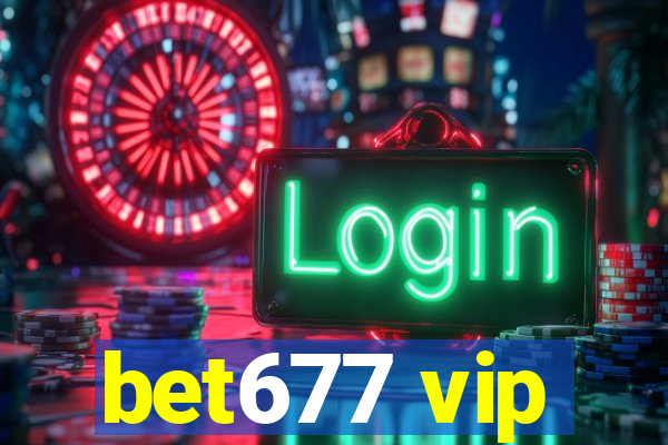 bet677 vip