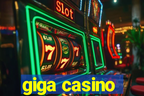 giga casino