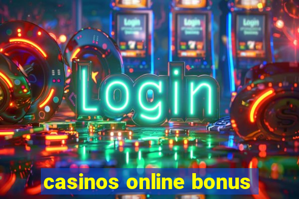 casinos online bonus