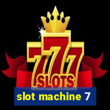 slot machine 7