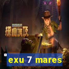 exu 7 mares