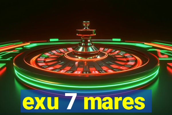 exu 7 mares