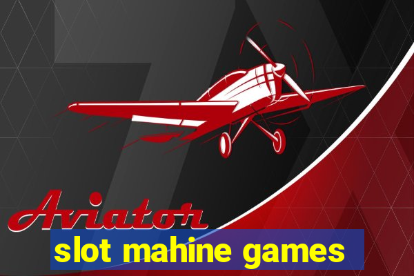 slot mahine games