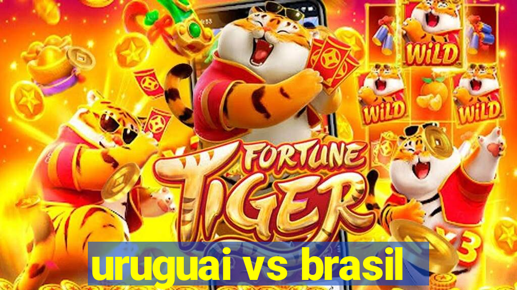 uruguai vs brasil