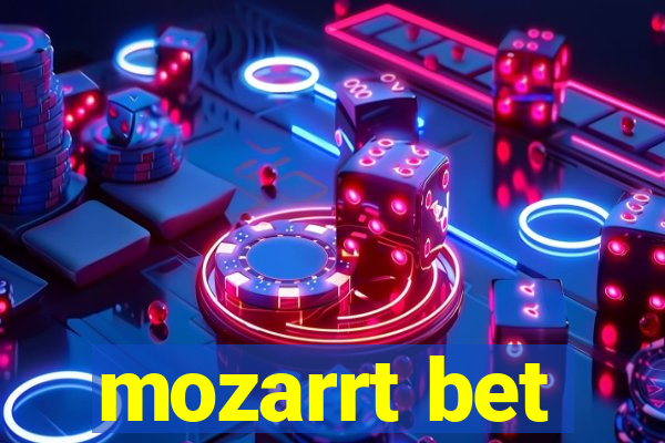 mozarrt bet