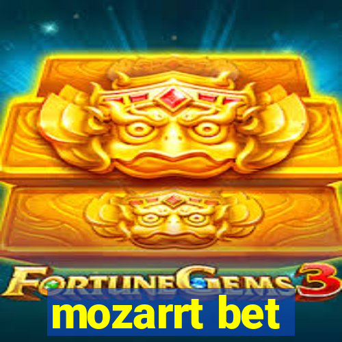 mozarrt bet