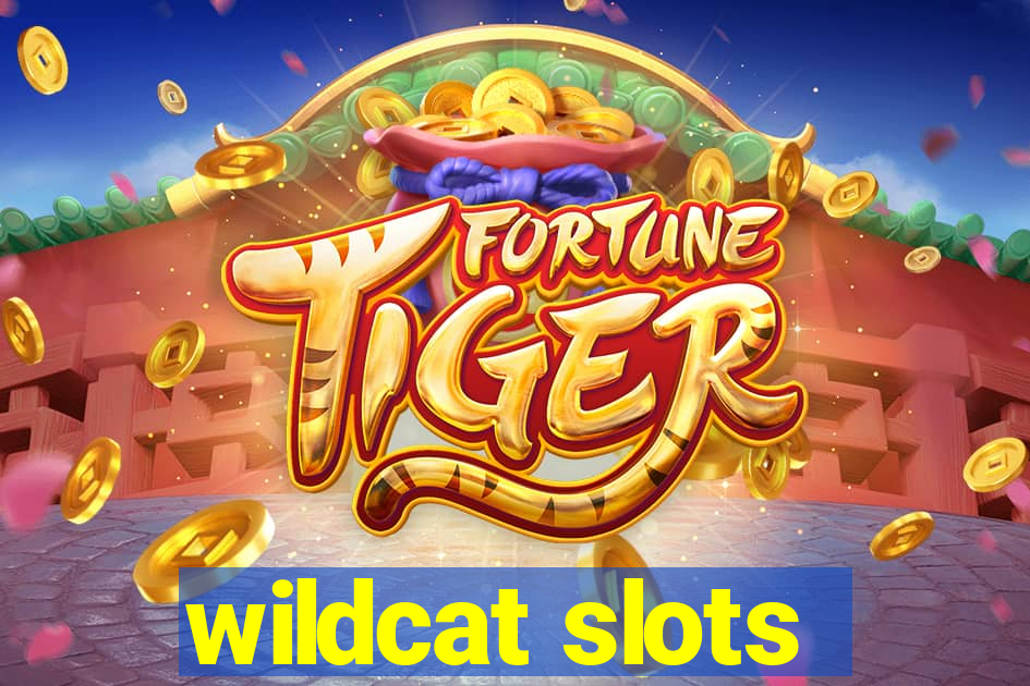 wildcat slots