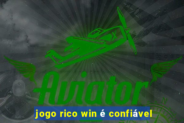 jogo rico win é confiável