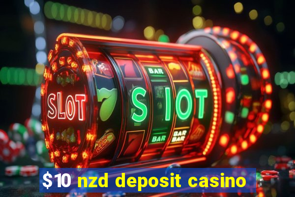 $10 nzd deposit casino