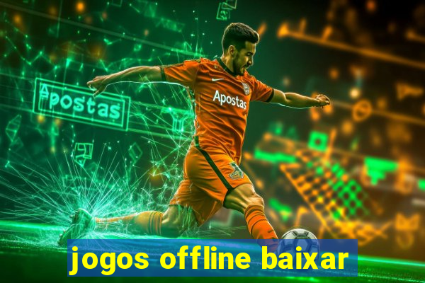 jogos offline baixar