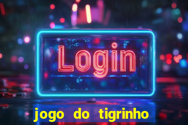 jogo do tigrinho realmente ganha dinheiro