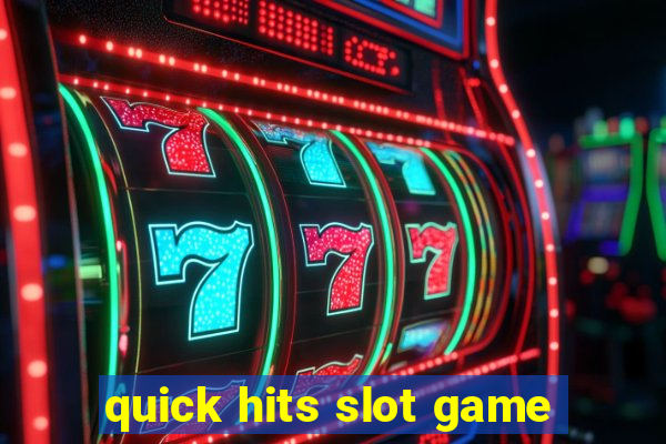 quick hits slot game