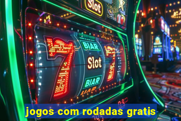 jogos com rodadas gratis