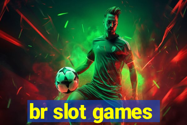 br slot games