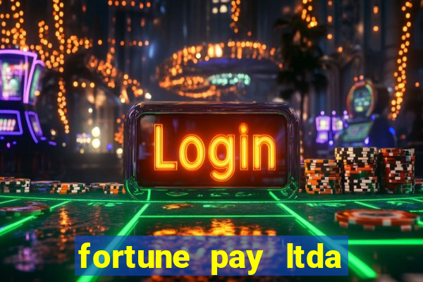 fortune pay ltda 茅 confi谩vel